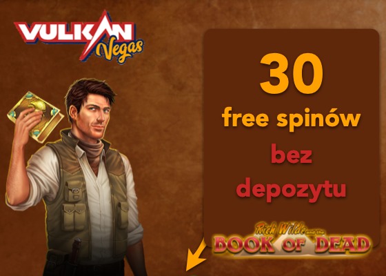 30 DarmoweSpiny Bez Depozytu w Casino Vulkan Vegas